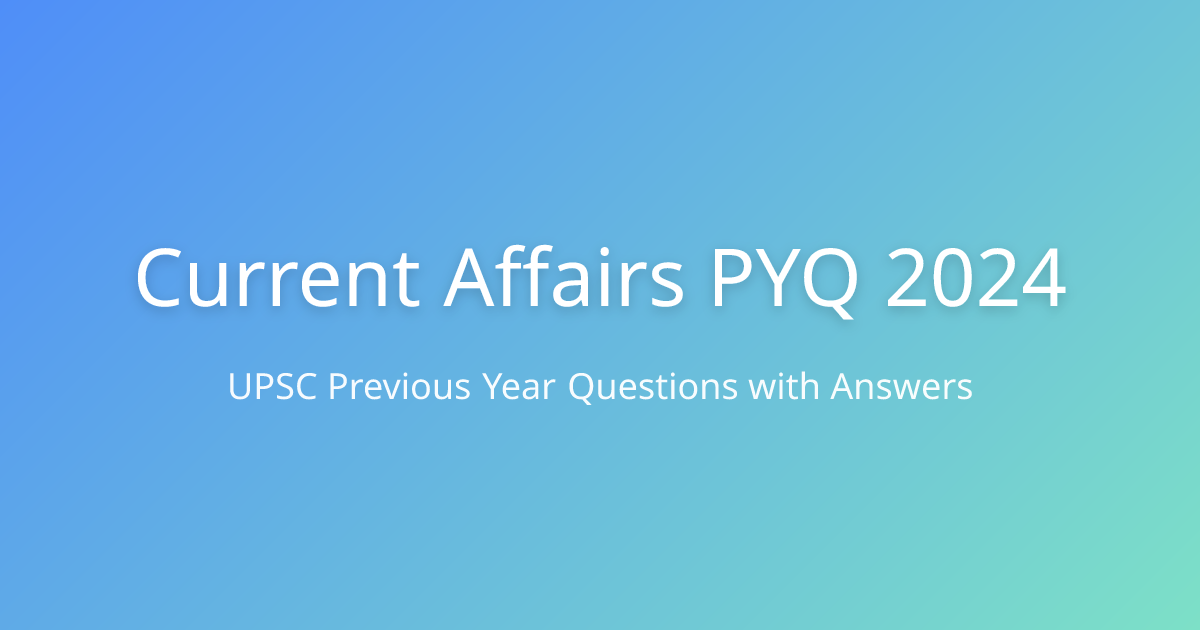 UPSC Current Affairs PYQs 2024 | Vaidra | Vaidra